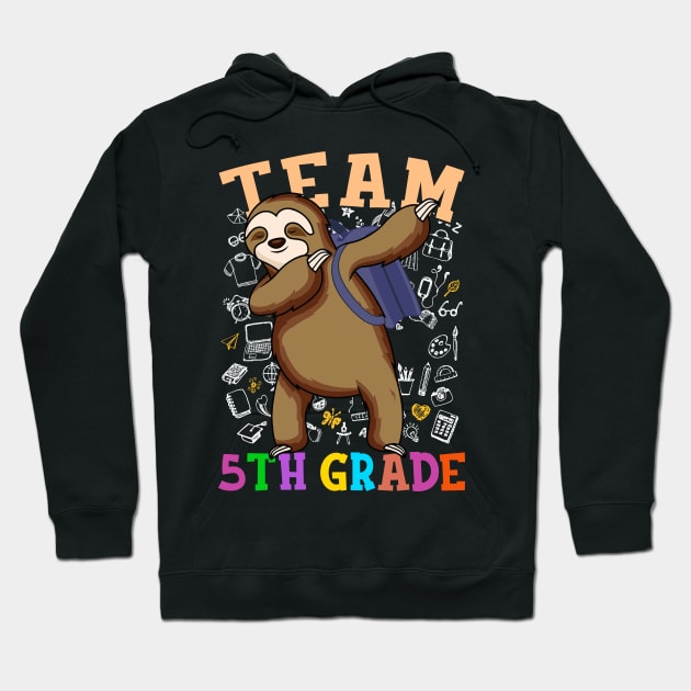 Dabbing Sloth 5th Grade Back To School Shirt Boys Girls Hoodie by hardyhtud